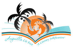 GET READY FOR THE 5th ANNUAL ANGUILLA LIT FEST:  A LITERARY JOLLIFICATION Anguilla’s unique literary festival appeals to readers, writers and thinkers