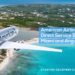 AMERICAN AIRLINES ANNOUNCES NEW CARIBBEAN DESTINATIONS FROM MIAMI HUB