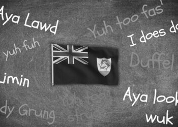 WHY ANGUILLIAN DIALECT REMAINS ONE OF THE STRONGEST EXPRESSIONS OF WHO WE ARE